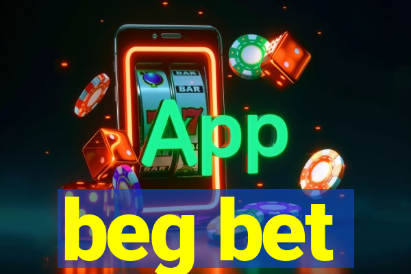 beg bet